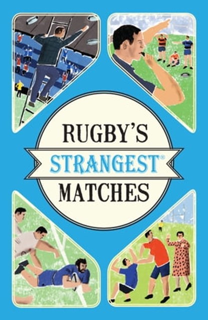 Rugby's Strangest Matches, John Griffiths - Ebook - 9781911042297