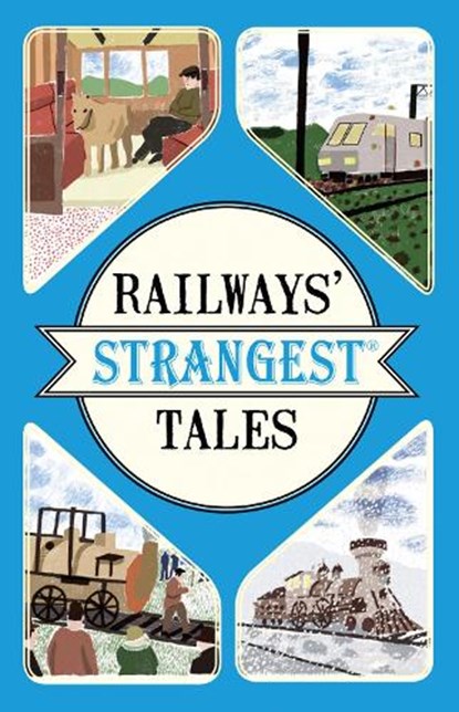 Railways' Strangest Tales, Tom Quinn - Paperback - 9781911042808