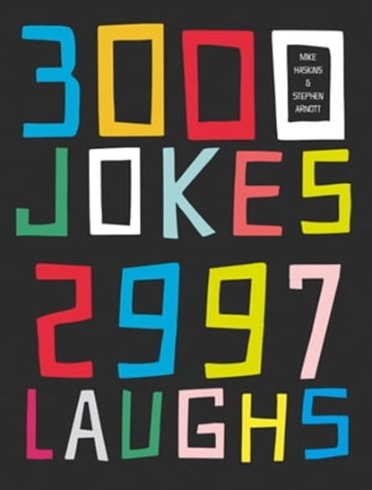 3000 Jokes, 2997 Laughs, Mike Haskins ; Stephen Arnott - Ebook - 9781911042914