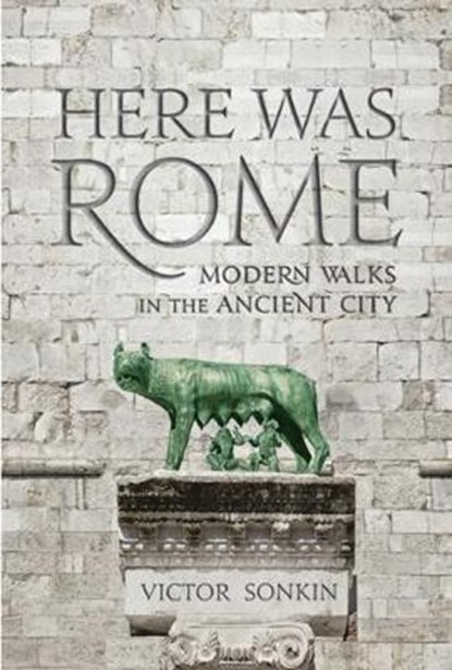 Here Was Rome, Victor Sonkin - Paperback - 9781911072010