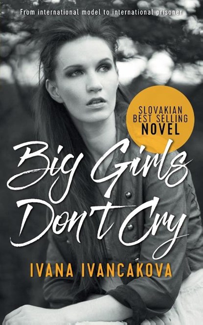 Big Girls Don't Cry, Ivana Ivancakova - Paperback - 9781911079798