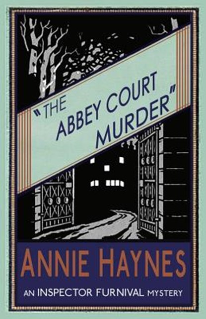 The Abbey Court Murder, Annie Haynes - Paperback - 9781911095019