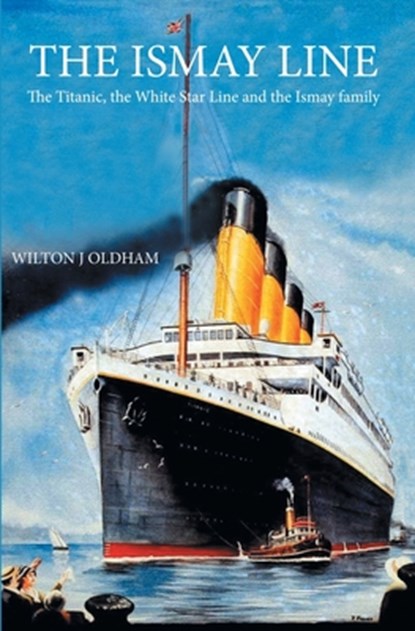 The Ismay Line, Wilton J Oldham - Paperback - 9781911105411