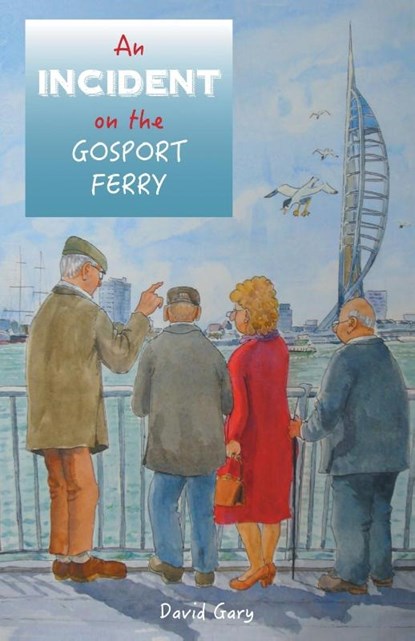 An Incident on the Gosport Ferry, David Gary - Paperback - 9781911105589
