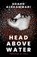 Head Above Water, Shahd Alshammari - Paperback - 9781911107408