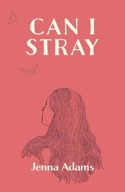 Can I Stray, Jenna Adams - Paperback - 9781911107538