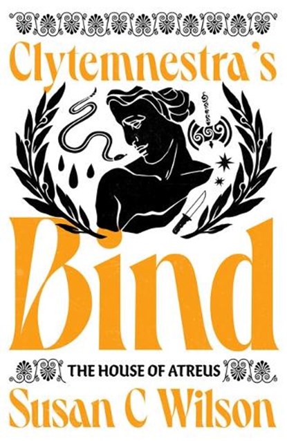 Clytemnestra's Bind, Susan C Wilson - Gebonden - 9781911107590