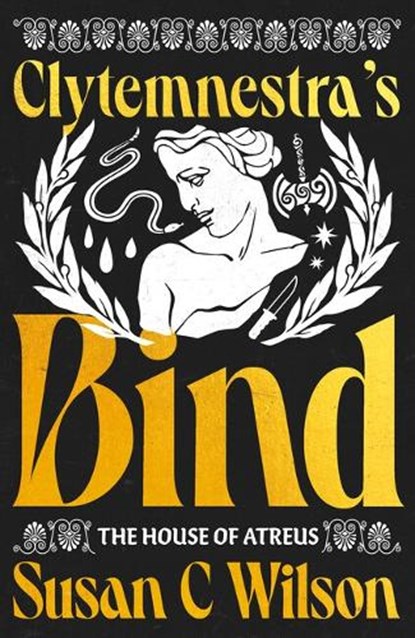Clytemnestra's Bind, Susan C Wilson - Paperback - 9781911107606