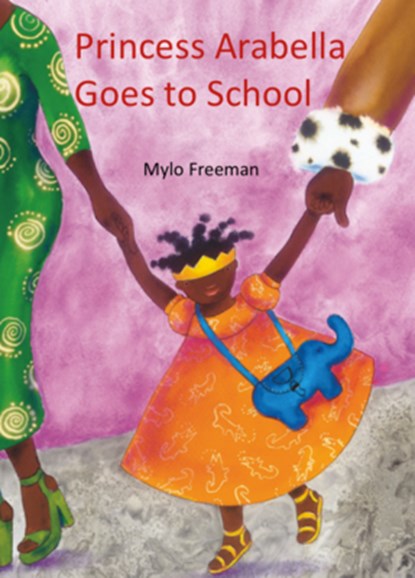 Princess Arabella Goes to School, Mylo Freeman - Gebonden - 9781911115656