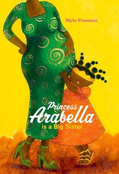 Princess Arabella is a Big Sister, Mylo Freeman - Paperback - 9781911115717