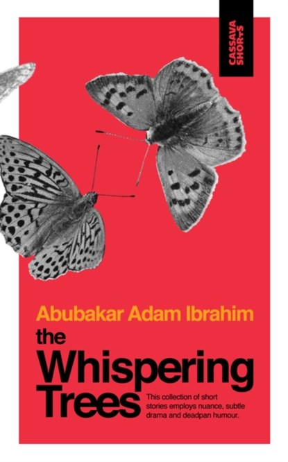 The Whispering Trees, Abubakar Adam Ibrahim - Paperback - 9781911115861