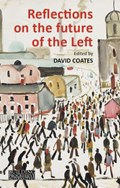 Reflections on the Future of the Left | David (wake Forest University) Coates | 