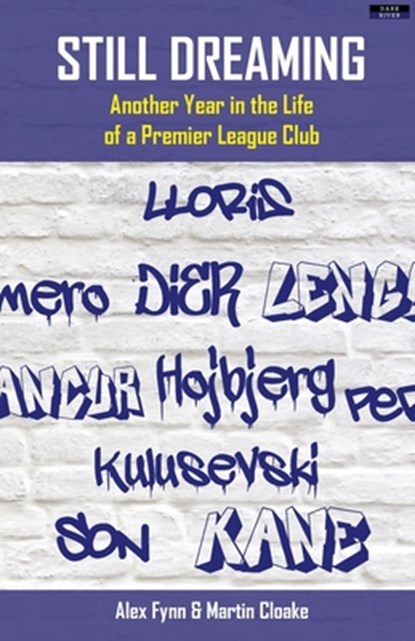 Still Dreaming: Another Year in the Life of a Premier League Club [US edition], Alex Fynn - Paperback - 9781911121992