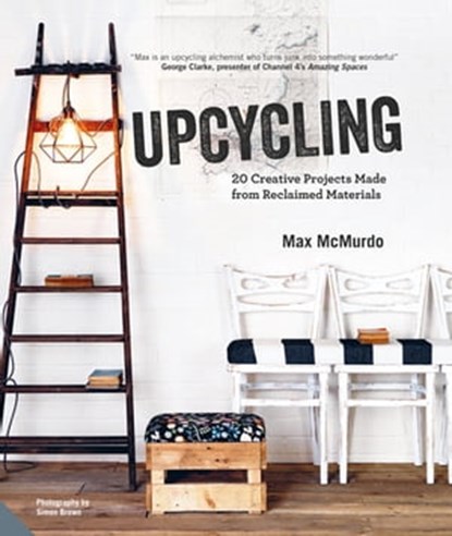 Upcycling, Max McMurdo ; Simon Brown - Ebook - 9781911127031