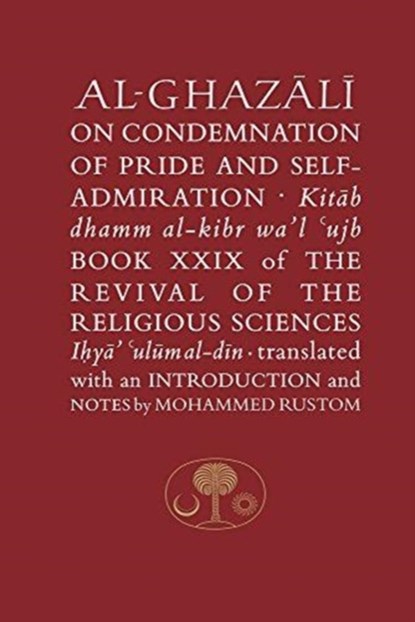 Al-Ghazali on the Condemnation of Pride and Self-Admiration, Abu Hamid al-Ghazali - Paperback - 9781911141136