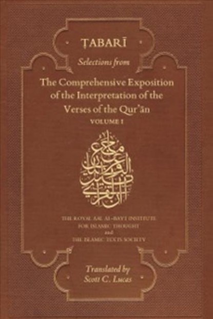 Selections from the Comprehensive Exposition of the Interpretation of the Verses of the Qur'an, Abu Ja'far Muhammad b. Jarir al-Tabari - Paperback - 9781911141259