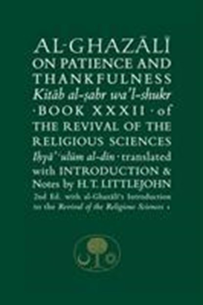 Al-Ghazali on Patience and Thankfulness, Abu Hamid Al-Ghazali - Paperback - 9781911141310