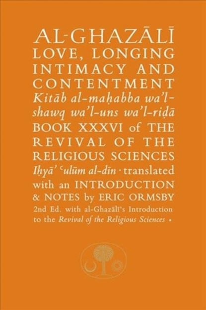 Al-Ghazali on Love, Longing, Intimacy & Contentment, Abu Hamid Al-Ghazali - Paperback - 9781911141327