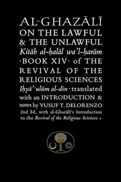 Al-Ghazali on the Lawful and the Unlawful, Abu Hamid al-Ghazali - Paperback - 9781911141365