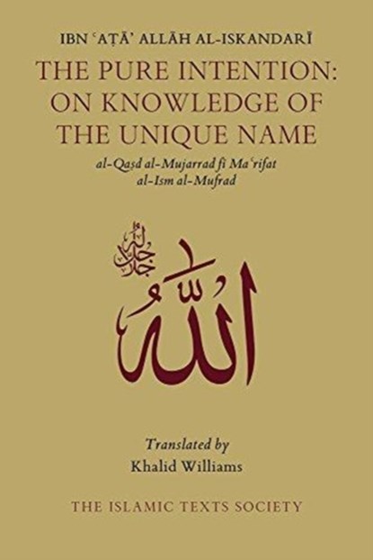 The Pure Intention, Ibn Ata Allah al-Iskandari - Paperback - 9781911141372