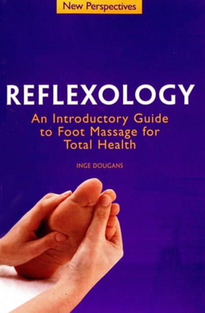Reflexology, Inge Dougans - Ebook - 9781911163244