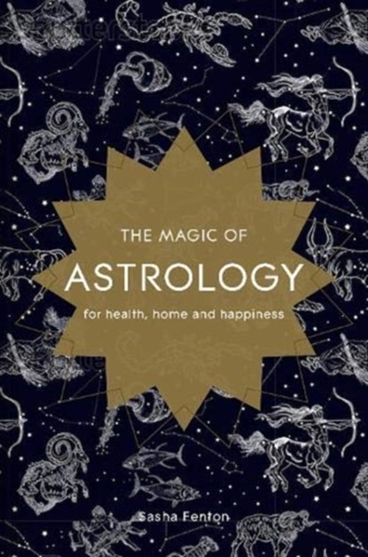 The Magic of Astrology, Sasha Fenton - Gebonden - 9781911163923