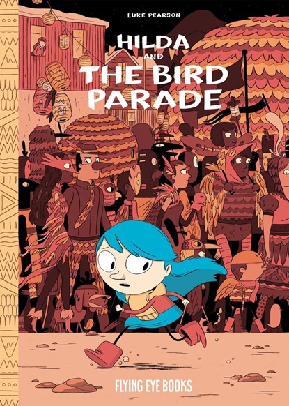 Hilda and the Bird Parade, Luke Pearson - Paperback - 9781911171027