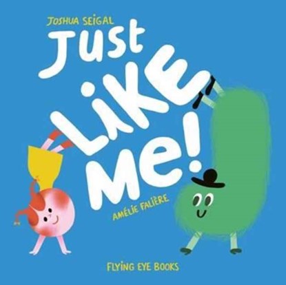 Just Like Me, Joshua Seigal - Gebonden - 9781911171119