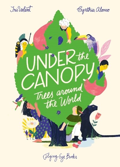 Under the Canopy, VOLANT,  Iris - Gebonden - 9781911171423