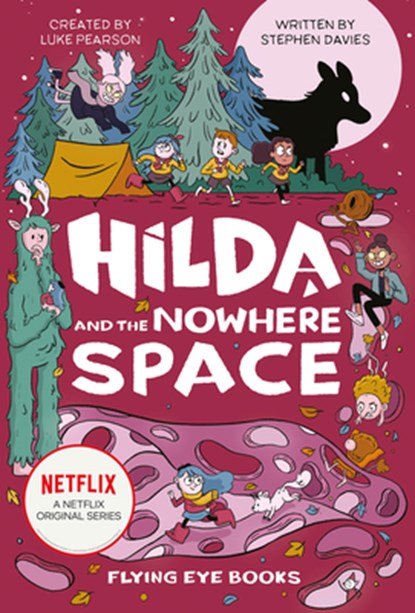 Hilda and the Nowhere Space: Hilda Netflix Tie-In 3, Luke Pearson ;  Stephen Davies - Gebonden - 9781911171508