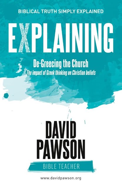 EXPLAINING De-Greecing the Church, David Pawson - Paperback - 9781911173205