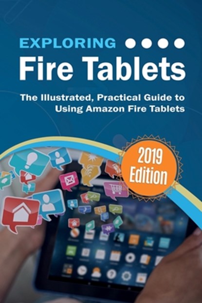 Exploring Fire Tablets, Kevin Wilson - Paperback - 9781911174998