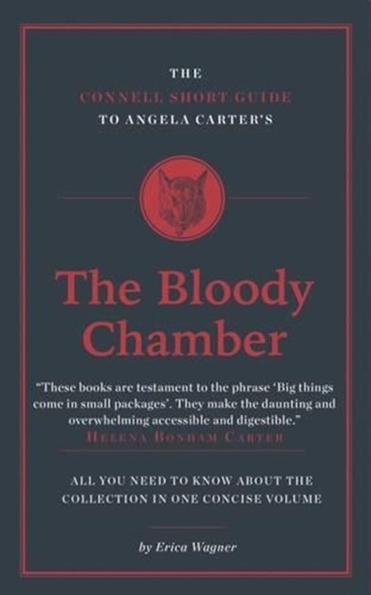The Connell Short Guide To Angela Carter's The Bloody Chamber, Erica Wagner - Paperback - 9781911187011