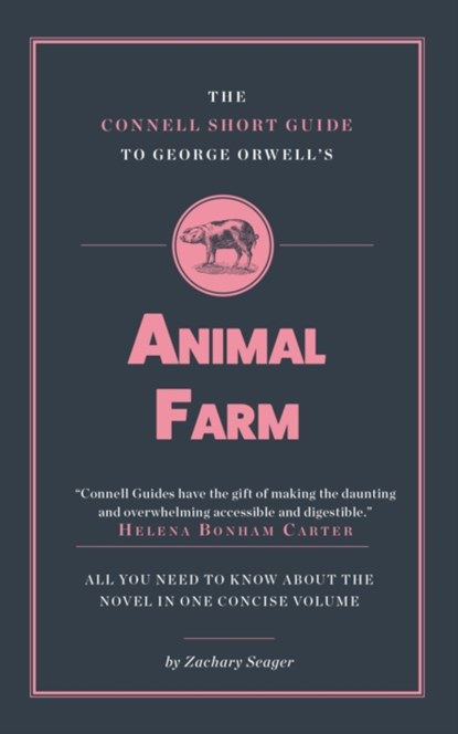 The Connell Short Guide To George Orwell's Animal Farm, Zachary Seager - Paperback - 9781911187196