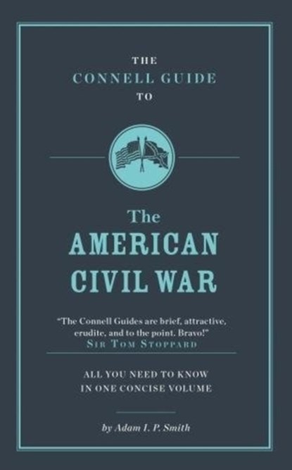 The Connell Guide To The American Civil War, Adam Smith - Paperback - 9781911187257