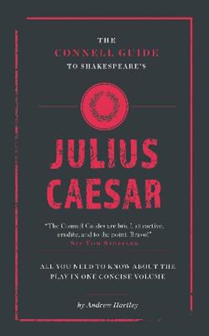 The Connell Guide To Shakespeare's Julius Caesar, Andrew James Hartley - Paperback - 9781911187394