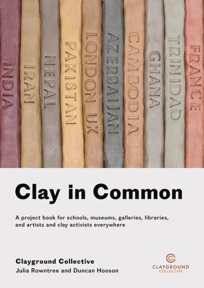 Clay in Common, Julia Rowntree ; Duncan Hooson - Paperback - 9781911193425