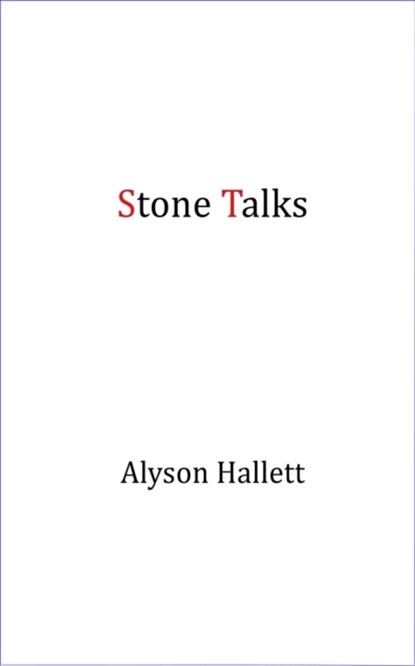 Stone Talks, Alyson Hallett - Paperback - 9781911193555