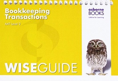 AAT Bookkeeping Transactions - Wise Guide,  - Paperback - 9781911198017