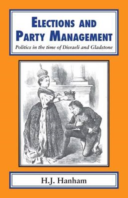 Elections and Party Management, H. J. Hanham - Gebonden - 9781911204411