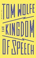 Kingdom of speech | Tom Wolfe | 