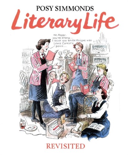 Literary Life Revisited, Posy Simmonds - Gebonden - 9781911214380
