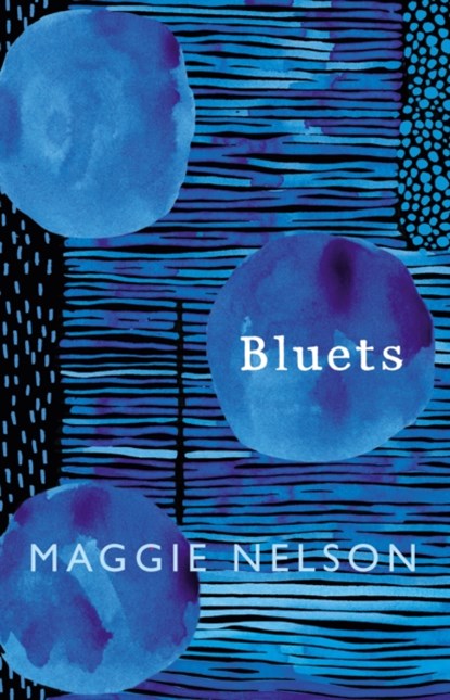 Bluets, Maggie Nelson - Gebonden Gebonden - 9781911214526