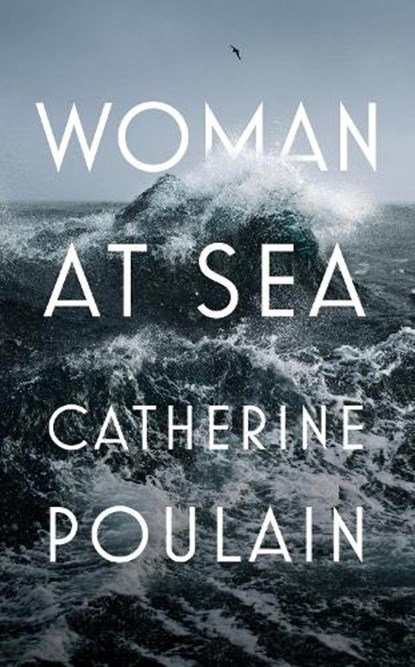 Woman at Sea, Catherine Poulain - Paperback - 9781911214595