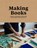 Making Books, Simon Goode ; Ira Yonemura - Gebonden - 9781911216209