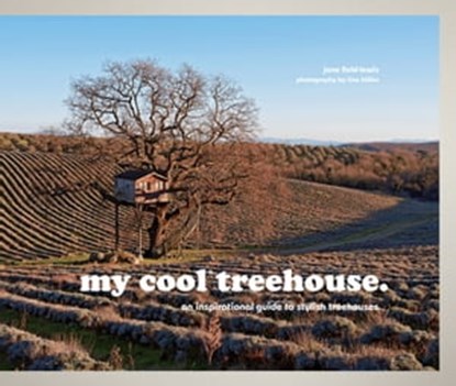 my cool treehouse, Field-Jane Lewis - Ebook - 9781911216438