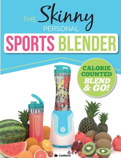 The Skinny Personal Sports Blender Recipe Book, Cooknation - Paperback - 9781911219132