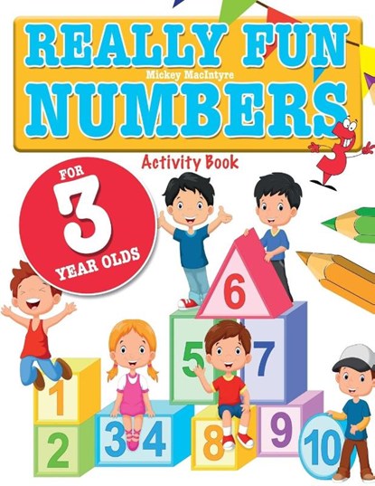 Really Fun Numbers For 3 Year Olds, Mickey MacIntyre - Paperback - 9781911219279
