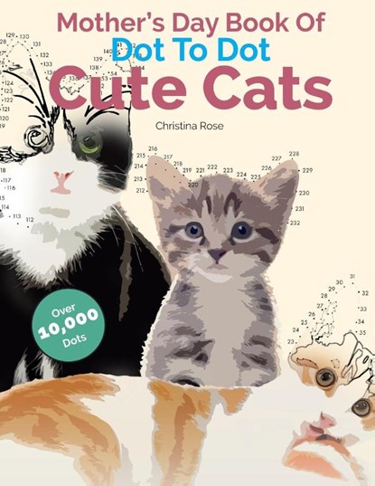 Mother's Day Book Of Dot To Dot Cute Cats, Christina Rose - Paperback - 9781911219859