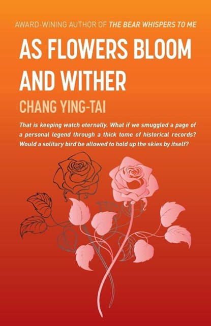 As Flowers Bloom and Wither, Ying Tai Chang - Paperback - 9781911221043